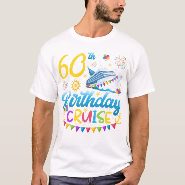60th Birthday Cruise B-Day Party Men T-Shirt (Front)