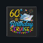 60th Birthday Cruise B-Day Party Square 15 Cm Square Badge<br><div class="desc">60th Birthday Cruise B-Day Party Funny design Gift Square Button Classic Collection.</div>