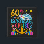 60th Birthday Cruise B-Day Party Square 15 Cm Square Badge<br><div class="desc">60th Birthday Cruise B-Day Party Funny design Gift Classic Square Button Classic Collection.</div>