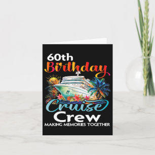 60th Birthday Cruise Crew Friends Family Vacation  Card