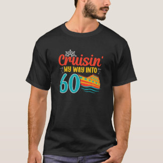 60Th Birthday Cruise Sailing Captain Sixty Year Ol T-Shirt