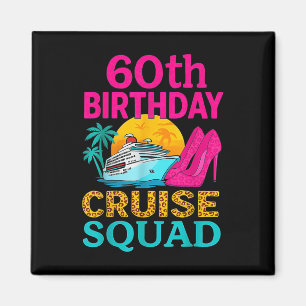 60th Birthday Cruise Squad 60 Years Old Vacation P Magnet