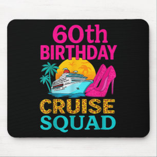60th Birthday Cruise Squad 60 Years Old Vacation P Mouse Pad