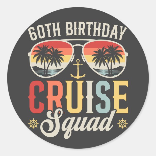 60TH Birthday Cruise Squad Family Matching Classic Round Sticker (Front)