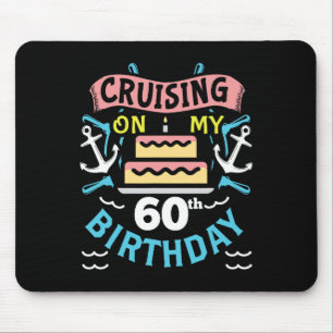 60th Birthday Cruise Vacation Gift Men Women Birth Mouse Pad
