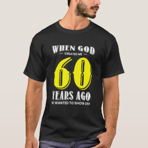 60th Birthday Design u2013 1963 When God Created M T-Shirt