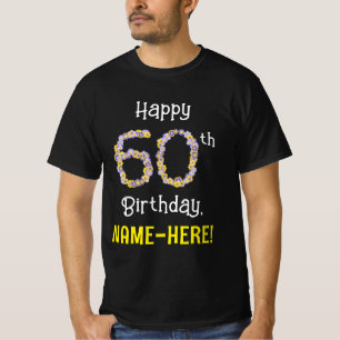 60th Birthday: Floral Flowers Number “60” + Name T-Shirt