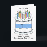 60th Birthday for Son-in-Law Card<br><div class="desc">A giant cartoon,  white and blue birthday cake,  covered in candles,  which are burning brightly. The words '60 Today Happy Birthday to a Special Son-in-Law' accompany the image.</div>