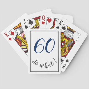 60th Birthday Funny 60 so what Motivational Playing Cards