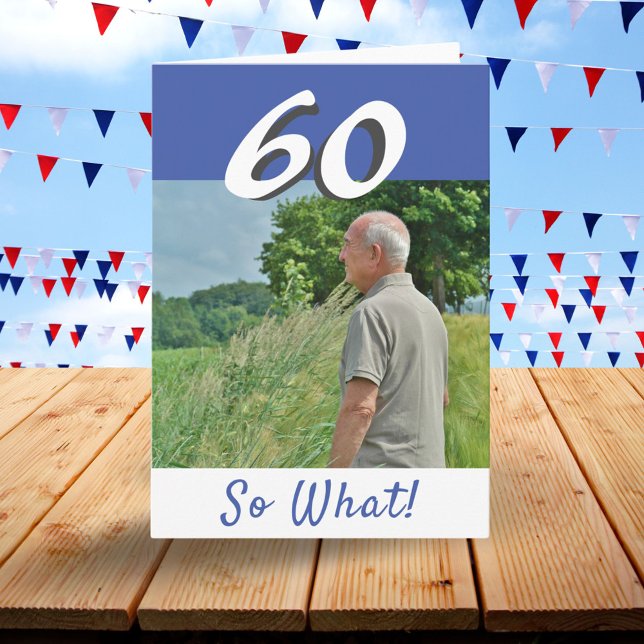 60th Birthday Funny Positive Photo Personalised Card (Creator Uploaded)
