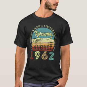 60th Birthday Gift Awesome Since August 1962 60 Ye T-Shirt