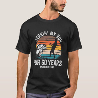 60Th Birthday Gift For Fisherman Men Funny Fishing T-Shirt