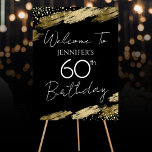 60th Birthday Gold Black Welcome Sign<br><div class="desc">Elegant Faux gold foil paint splatters design. All text is adjustable and easy to change for your own party needs. 60th birthday template design. Welcome Sign</div>