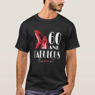 60Th Birthday I'm 60 And Fabulous T-Shirt