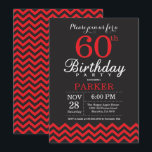 60th Birthday Invitation Black and Red<br><div class="desc">60th Birthday Invitation with Black and Red Chevron. Chalkboard. Adult Birthday. Man or Women Bday Invite. For further customisation,  please click the "Customise it" button and use our design tool to modify this template.</div>