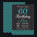 60th Birthday Invitation Black and Teal<br><div class="desc">60th Birthday Invitation with Black and Teal Chevron. Chalkboard. Adult Birthday. Man or Women Bday Invite. For further customisation,  please click the "Customise it" button and use our design tool to modify this template.</div>