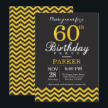 60th Birthday Invitation Black and Yellow Chevron<br><div class="desc">60th Birthday Invitation with Black and Yellow Chevron. Chalkboard. Adult Birthday. Man or Women Bday Invite. For further customisation,  please click the "Customise it" button and use our design tool to modify this template.</div>