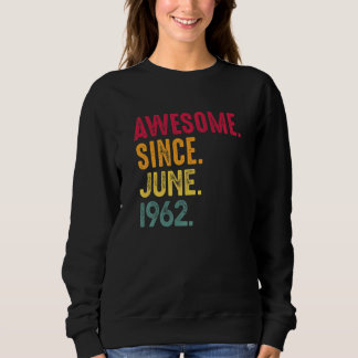 60th Birthday June 1962 2 Sweatshirt
