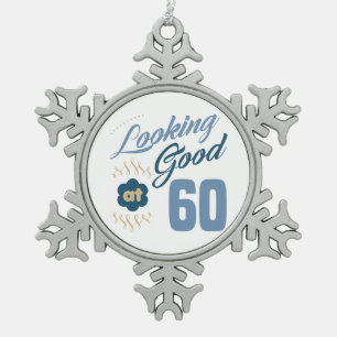 60th birthday Looking Good Snowflake Pewter Christmas Ornament