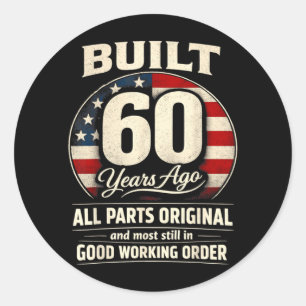 60th Birthday Man Woman Built 60 Years Ago Funny Classic Round Sticker