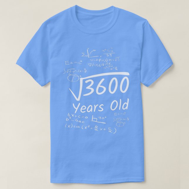 60th Birthday Math 3600 Year Old Square Root T-Shirt (Design Front)