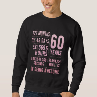 60th Birthday Men & Women Funny 60 Years Old Sweatshirt