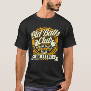 60th Birthday Old Balls Club 60 Years Balls T-Shirt