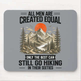 60th Birthday Only The Go Hiking In Their Sixties Mouse Pad