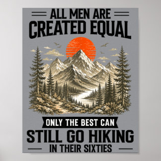 60th Birthday Only The Go Hiking In Their Sixties Poster