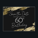 60th Birthday Party Gold Black Save the Date Postcard<br><div class="desc">Elegant Faux gold foil paint splatters design. All text is adjustable and easy to change for your own party needs. Great elegant 60th birthday template design. Save the Date</div>