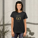 60th Birthday Party Gold Script Black T-Shirt<br><div class="desc">Celebrate a 60th birthday with this stylish and personalised t-shirt! Perfect for gathering all your family and friends together for a special occasion,  this shirt is designed to be easy to personalise. With a luxurious gold script. Get ready to party in style with this special 60th birthday t-shirt.</div>