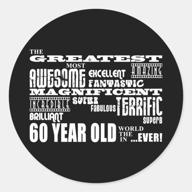 60th Birthday Party Greatest Sixty Year Old Classic Round Sticker (Front)