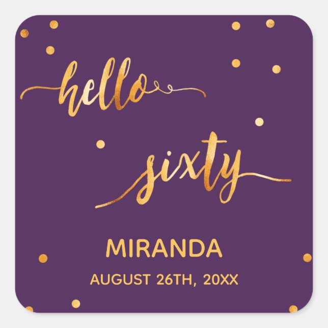 60th birthday purple gold hello 60 name script square sticker (Front)