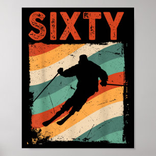 60th Birthday Retro Ski Skiing 60 Year Old Men Wom Poster