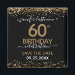 60th Birthday Save the Date Magnet<br><div class="desc">Elegant Faux gold glitter with shimmering confetti highlights on the top and bottom border. All text is adjustable and easy to change for your own party needs. Great elegant 60th birthday template design. Save the date magnet reminder.</div>