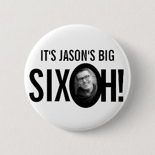 60th Birthday six oh custom name photo black white 6 Cm Round Badge