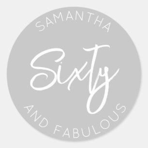 60th Birthday Sixty and fabulous Modern Gray Classic Round Sticker