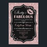 60th Birthday - Sixty Fabulous Rose Gold Black Invitation<br><div class="desc">60th Birthday Invitation.
Elegant black white design with faux glitter rose gold. Features pink lips kiss,  confetti and script font. Perfect for an elegant birthday party. Sixty Fabulous! Message me if you need further customization.</div>