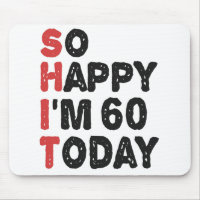 60th Birthday So Happy I'm 60 Today Gift Funny