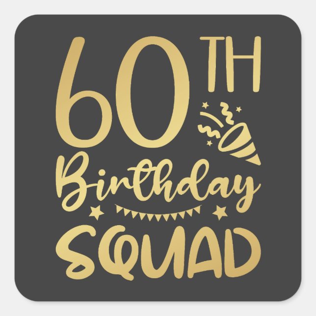 60th Birthday Squad 60 Party Crew Square Sticker (Front)