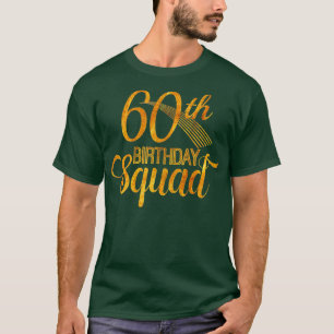 60th Birthday Squad Party Bday Yellow Gold  T-Shirt