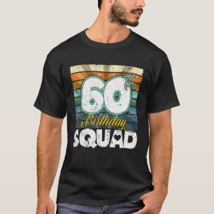 60Th Birthday Squad Vintage Retro Funny 60 Year Ol T-Shirt
