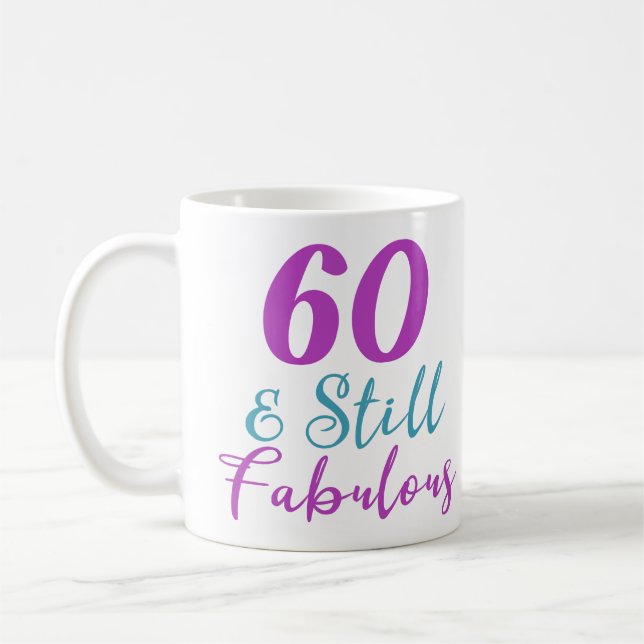 60th Birthday Still Fabulous Coffee Mug (Left)