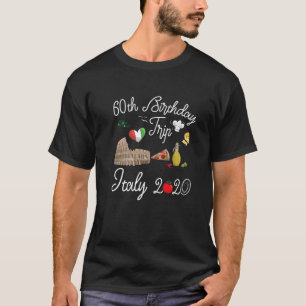 60th Birthday Vacation Trip Italy Europe Gift T-Shirt