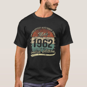 60Th Birthday Vintage May 1962 Absolutely Awesome T-Shirt