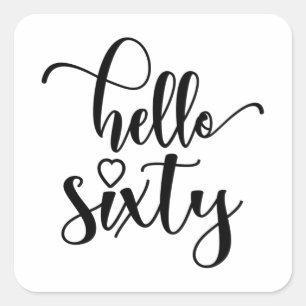 60th Birthday Women Hello 60 Cute 60 Years Old Square Sticker