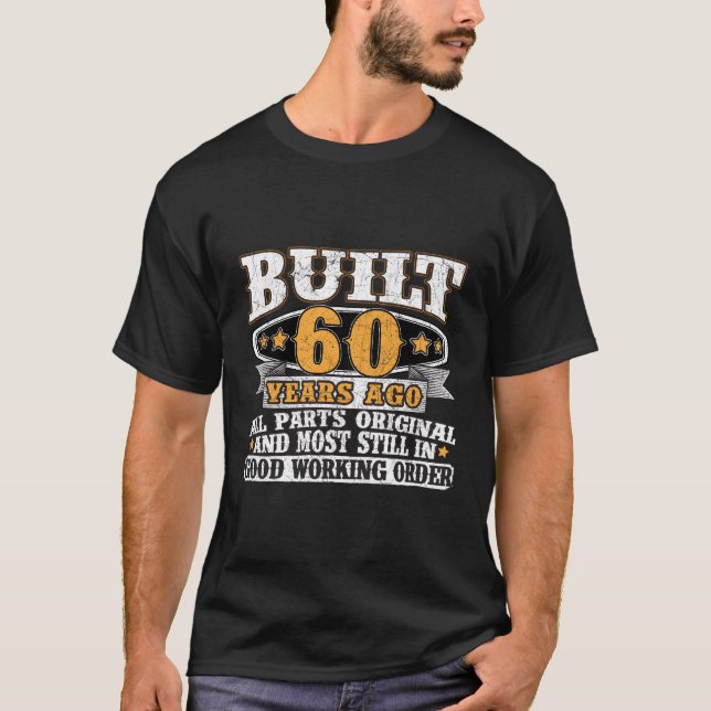 60Th Built 60 Years Ago T-Shirt (Front)