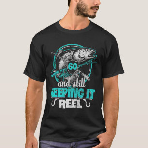 60th Fishing Funny Birthday Shirt Fisherman Keepin