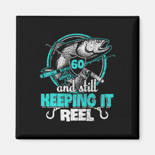60th Fishing Funny Birthday Shirt Fisherman Keepin Magnet