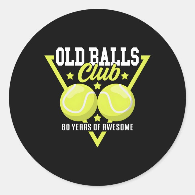 60Th I Old Balls Club I Tennis Classic Round Sticker (Front)